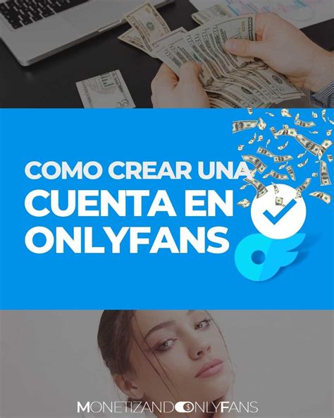 como hacer cuenta de onlyfans gratis|OnlyFans: 4 pasos simples para crearte una cuenta